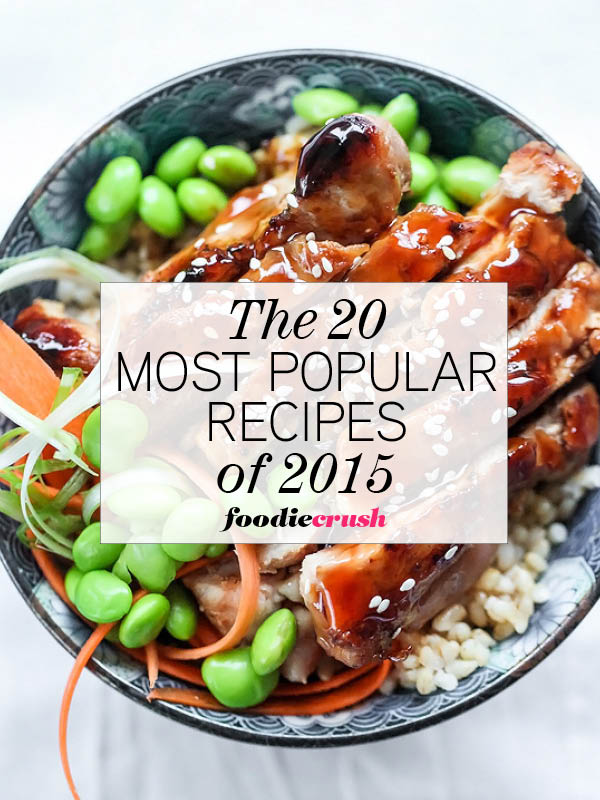 As 20 receitas FoodieCrush mais populares de 2015 no foodiecrush.com