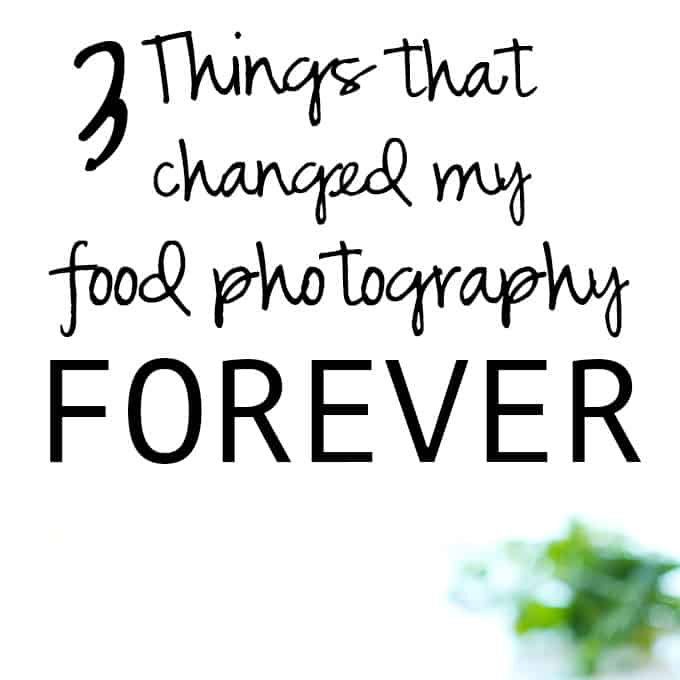 3 Coisas que mudaram a minha fotografia de comida para sempre